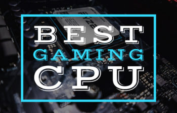 Top Gaming CPU AMD Ryzen & Intel Processor