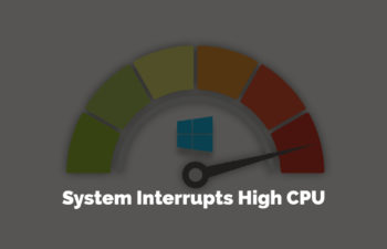 System Interrupts High CPU